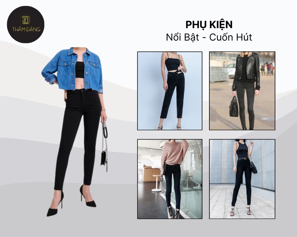 Phối quần jeans nữ dáng skinny đen cùng thắt lưng và túi xách giúp bạn trông nổi bật và cuốn hút hơn
